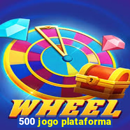 500 jogo plataforma